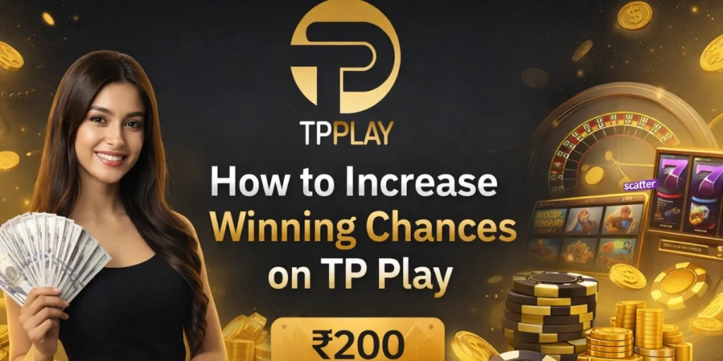 How to Increase Winning Chances on TP Play